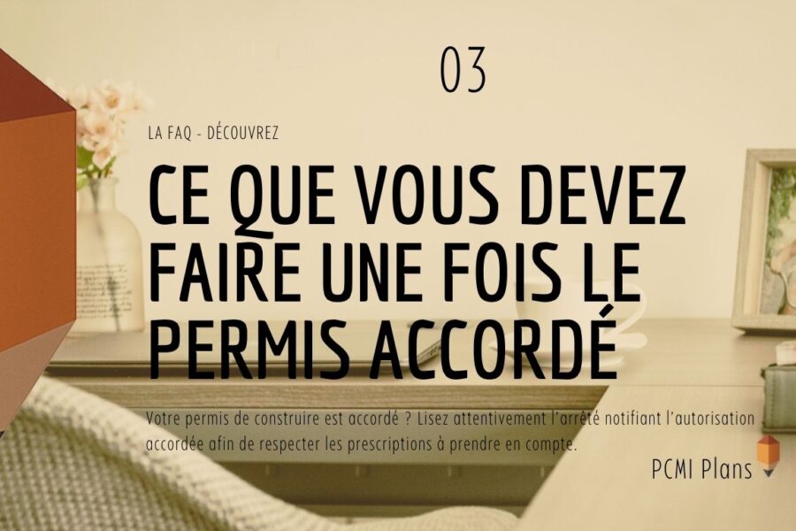 03. Ce que vous devez faire une fois le permis accordé
