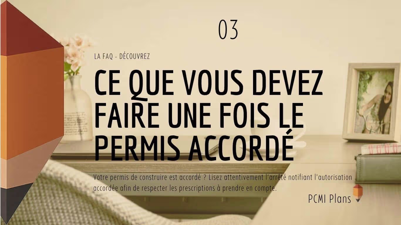 Ce que vous devez faire une fois le permis accordé
