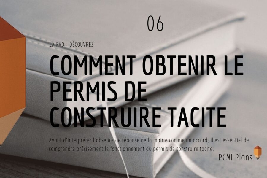 06. Comment obtenir le permis de construire tacite