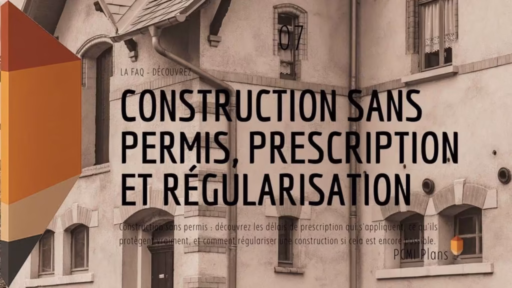 Construction sans permis prescription et régularisation