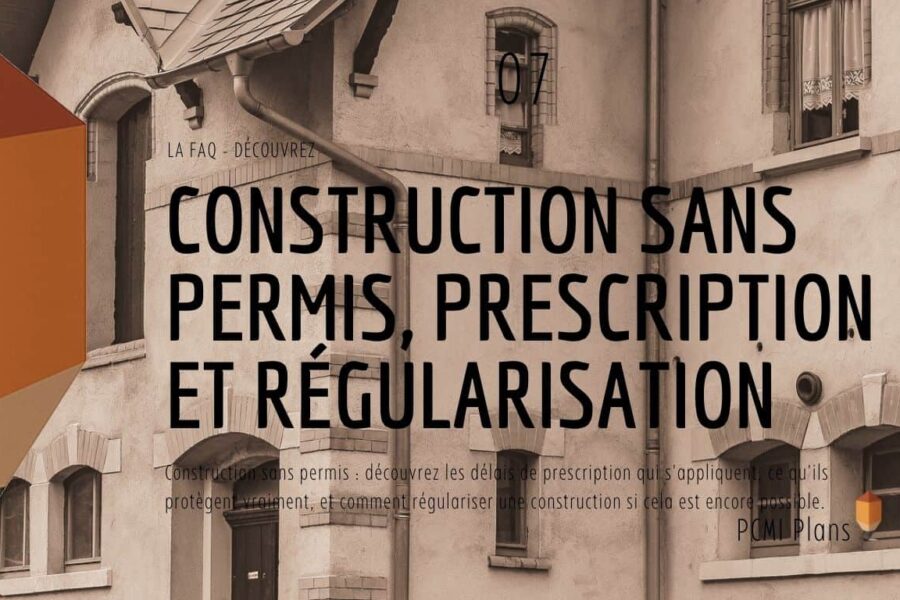 07. Construction sans permis : prescription et régularisation