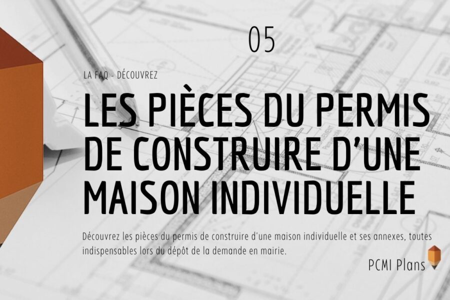 05. Les pièces du permis de construire d&rsquo;une maison